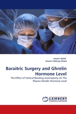 Baraitric Surgery and Ghrelin Hormone Level. The Effect of Vertical Banding Gastroplasty on The Plasma Ghrelin Hormone Level