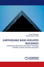 EARTHQUAKE BASE-ISOLATED BUILDINGS. EARTHQUAKE BEHAVIOR AND IMPACT RESPONSE CONTROL OF BASE-ISOLATED BUILDINGS