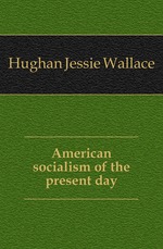 American socialism of the present day