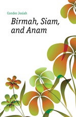 Birmah, Siam, and Anam