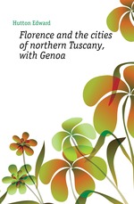 Florence and the cities of northern Tuscany, with Genoa