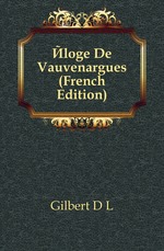 ?loge De Vauvenargues (French Edition)