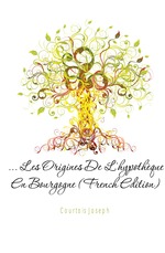 Les Origines De Lhypoth?que En Bourgogne (French Edition)