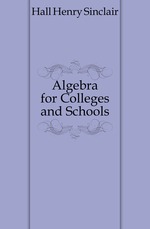 Algebra for Colleges and Schools