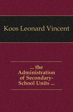 the Administration of Secondary-School Units