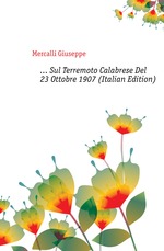 Sul Terremoto Calabrese Del 23 Ottobre 1907 (Italian Edition)