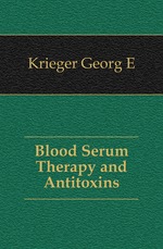 Blood Serum Therapy and Antitoxins