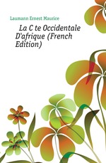 ? La C?te Occidentale Dafrique (French Edition)