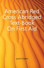 American Red Cross Abridged Text-Book On First Aid