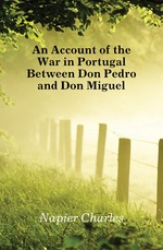 An Account of the War in Portugal Between Don Pedro and Don Miguel