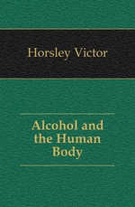 Alcohol and the Human Body