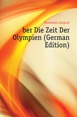 ?ber Die Zeit Der Olympien (German Edition)