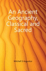 An Ancient Geography, Classical and Sacred