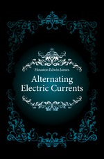 Alternating Electric Currents