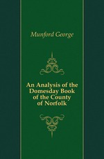 An Analysis of the Domesday Book of the County of Norfolk