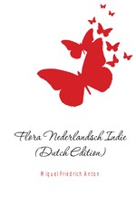 Flora Nederlandsch Indie (Dutch Edition)