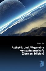 ?sthetik Und Allgemeine Kunstwissenschaft (German Edition)