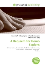 A Requiem for Homo Sapiens