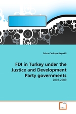 FDI in Turkey under the Justice and Development Party governments. 2002-2009
