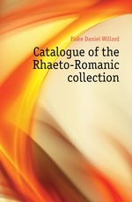 Catalogue of the Rhaeto-Romanic collection