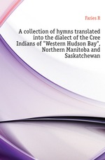 collection of hymns translated into the dialect of the Cree Indians of