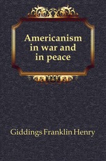 Americanism in war and in peace