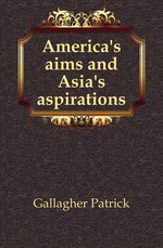 Americas aims and Asias aspirations