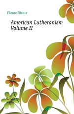 American Lutheranism Volume II