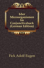 ?ber Microorganismen Im Conjunctivalsack (German Edition)