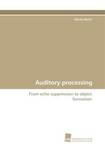 Auditory processing. From echo suppression to object formation