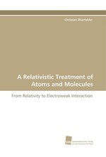 A Relativistic Treatment of Atoms and Molecules. From Relativity to Electroweak Interaction