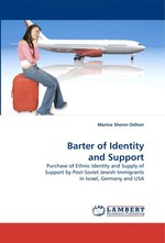 Barter of Identity and Support. Purchase of Ethnic Identity and Supply of Support by Post-Soviet Jewish Immigrants in Israel, Germany and USA