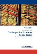 Challenges for Economic Policy Design. Lessons from the Financial Crisis