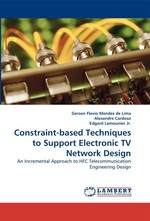 Constraint-based Techniques to Support Electronic TV Network Design. An Incremental Approach to HFC Telecommunication Engineering Design