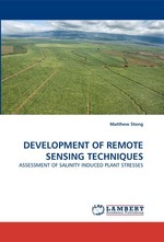 DEVELOPMENT OF REMOTE SENSING TECHNIQUES. ASSESSMENT OF SALINITY INDUCED PLANT STRESSES