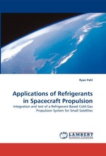 Applications of Refrigerants in Spacecraft Propulsion. Integration and test of a Refrigerant-Based Cold-Gas Propulsion System for Small Satellites
