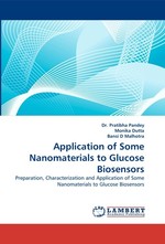 Application of Some Nanomaterials to Glucose Biosensors. Preparation, Characterization and Application of Some Nanomaterials to Glucose Biosensors