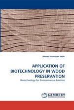 APPLICATION OF BIOTECHNOLOGY IN WOOD PRESERVATION. Biotechnology for Environmental Solution
