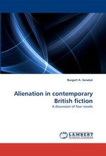 Alienation in contemporary British fiction. A discussion of four novels