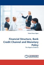 Financial Structure, Bank Credit Channel and Monetary Policy. The Nigeria Evidence