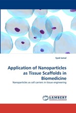 Application of Nanoparticles as Tissue Scaffolds in Biomedicine. Nanoparticles as cell carriers in tissue engineering