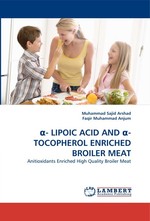 ?- LIPOIC ACID AND ?-TOCOPHEROL ENRICHED BROILER MEAT. Anitioxidants Enriched High Quality Broiler Meat