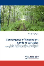 Convergence of Dependent Random Variables. Central Limit Theorems, Berry-Esseen Bounds, Martingale-like Sequences, C-sequences, Strong Laws