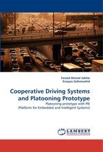 Cooperative Driving Systems and Platooning Prototype. Platooning prototype with PIE (Platform for Embedded and Intelligent Systems)