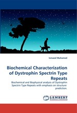Biochemical Characterization of Dystrophin Spectrin Type Repeats. Biochemical and Biophysical analysis of Dystrophin Spectrin Type Repeats with emphasis on structure prediction