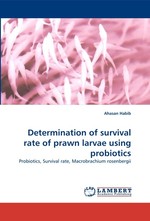 Determination of survival rate of prawn larvae using probiotics. Probiotics, Survival rate, Macrobrachium rosenbergii