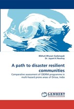 A path to disaster resilient communities. Comparative assessment of CBDRM programme in multi-hazard prone areas of Orissa, India