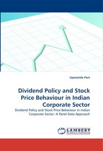 Dividend Policy and Stock Price Behaviour in Indian Corporate Sector. Dividend Policy and Stock Price Behaviour in Indian Corporate Sector: A Panel Data Approach