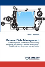 Demand Side Management. Load Management, Load Profiling, Load Shifting, Residential and Industrial Consumer, Energy Audit, Reliability, Urban, Semi-urban and rural setting