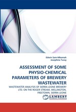 ASSESSMENT OF SOME PHYSIO-CHEMICAL PARAMETERS OF BREWERY WASTEWATER. WASTEWATER ANALYSIS OF SIERRA LEONE BREWERY LTD. ON THE ROGER STREAM, WELLINGTON, FREETOWN, SIERRA LEONE